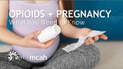 Opioids and Pregnancy Opioids and Pregnancy
